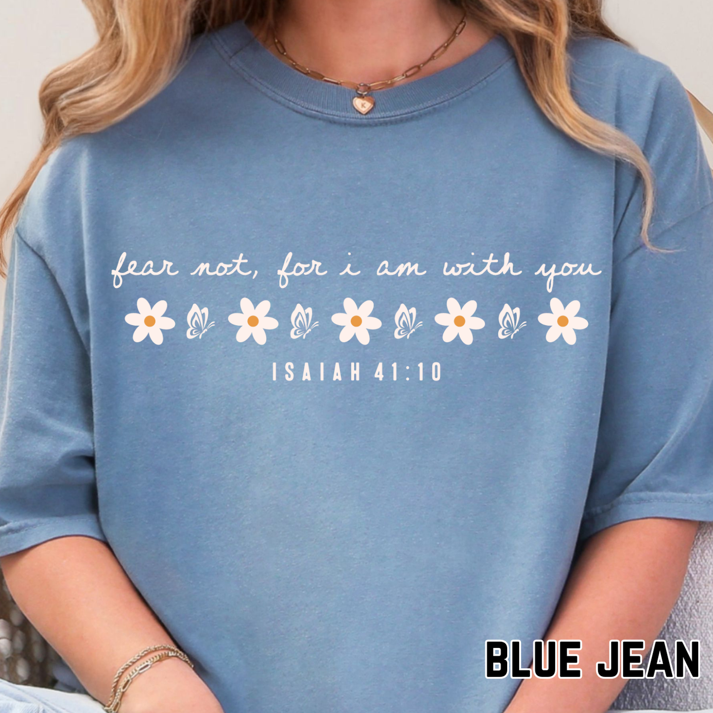 Fear not, for I am with You - Full Color DTF Transfer - 0619