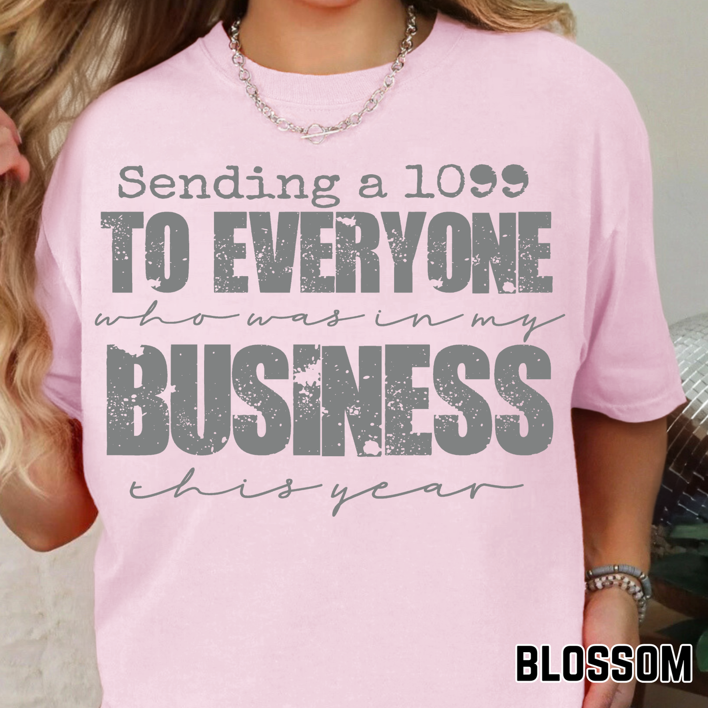 Sending a 1099 to Everyone who was In My Business This Year - Single Color DTF Transfer - 0733