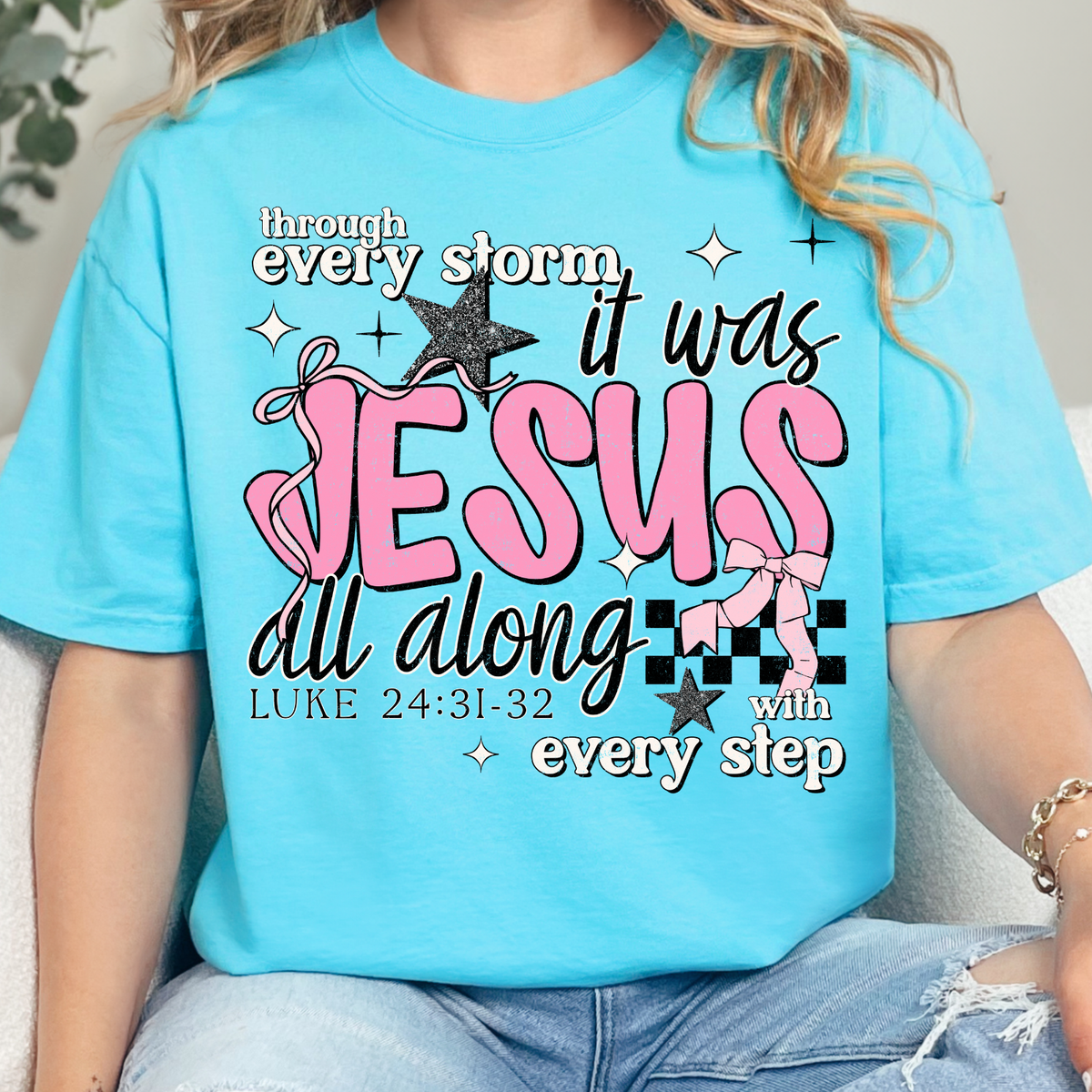 Through Every Storm It was Jesus All Along With Every Step - Full Color DTF Transfer - 0873