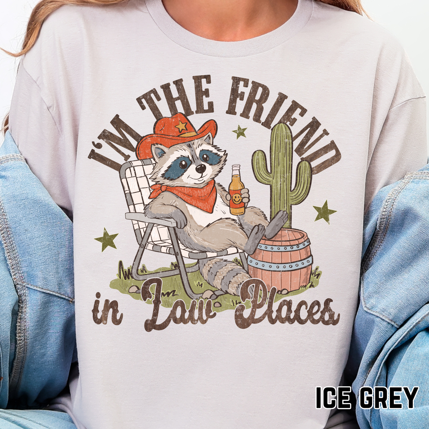 I'm the Friend in Low Places - Full Color DTF Transfer - 0641