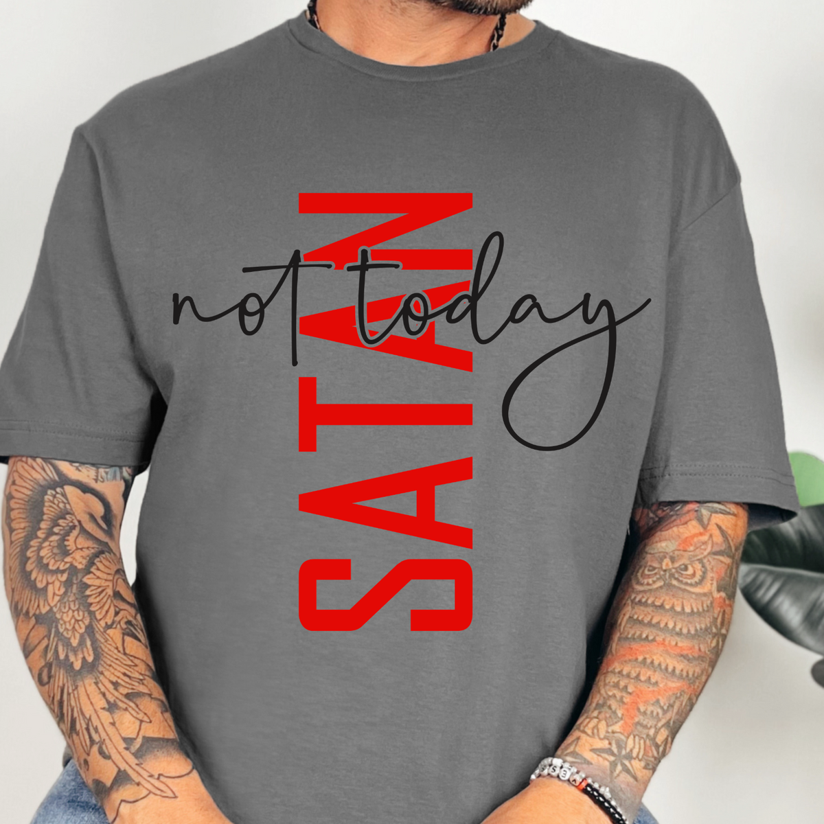 Not Today Satan - Full Color DTF Transfer - 0927