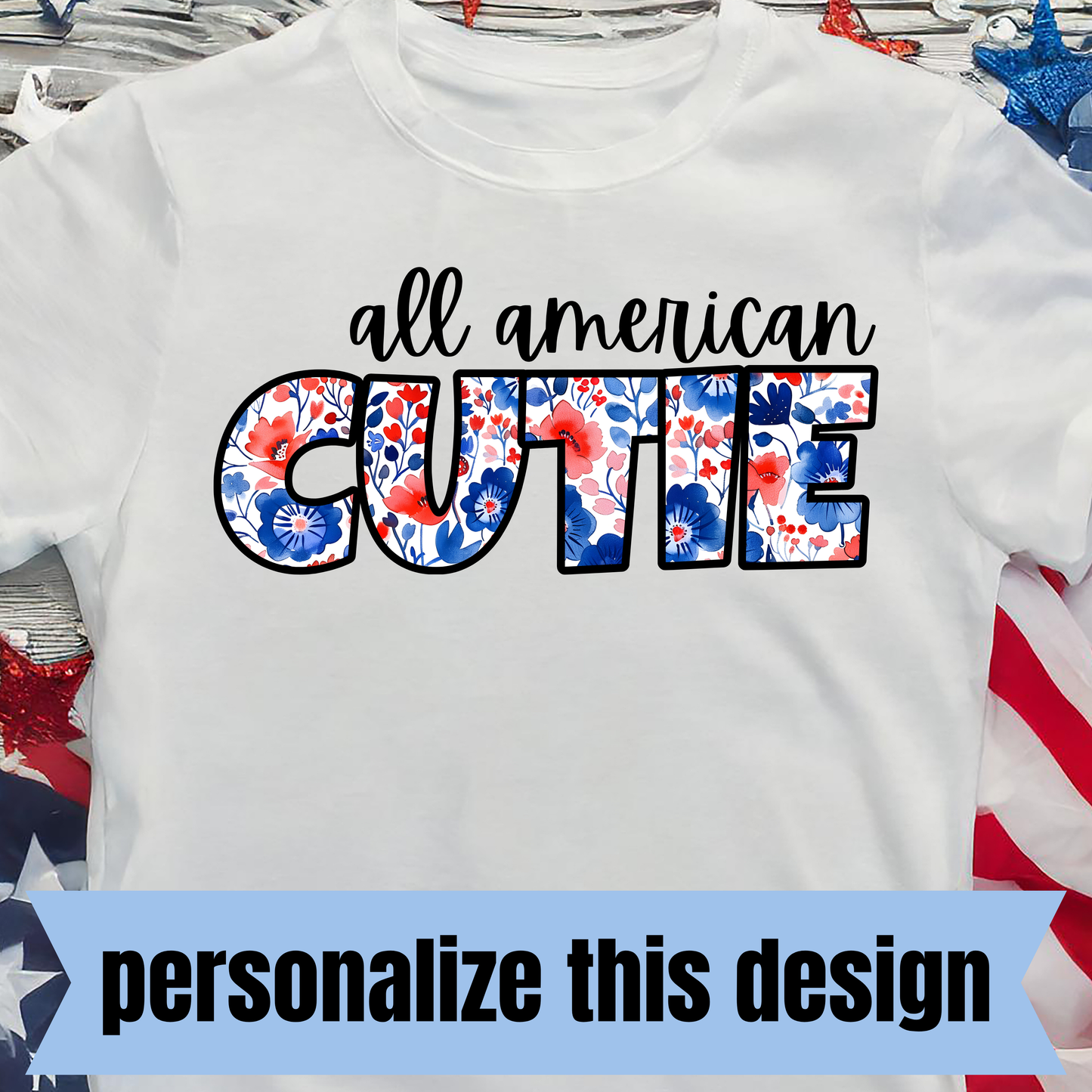 *PREORDER* Floral All American - Personalized DTF