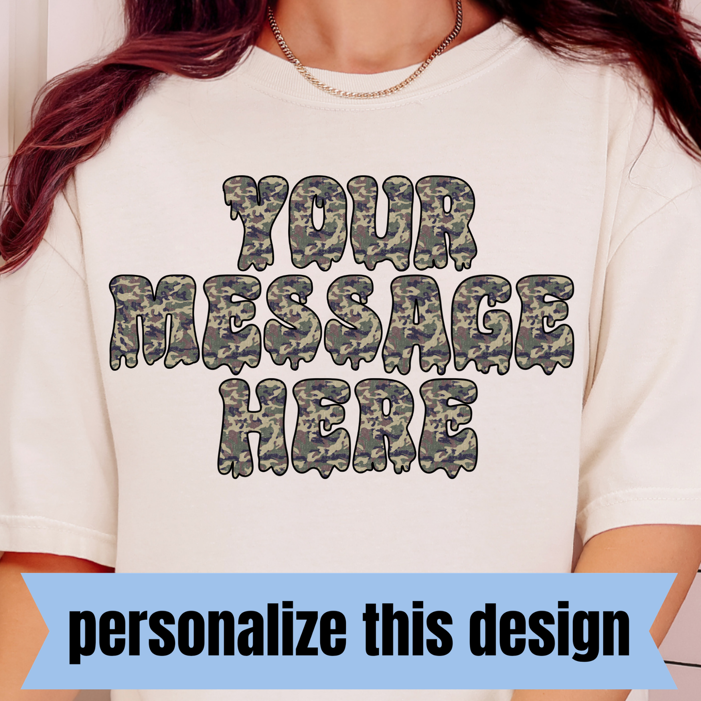 Camo Drip - Personalized DTF Transfer - CA006
