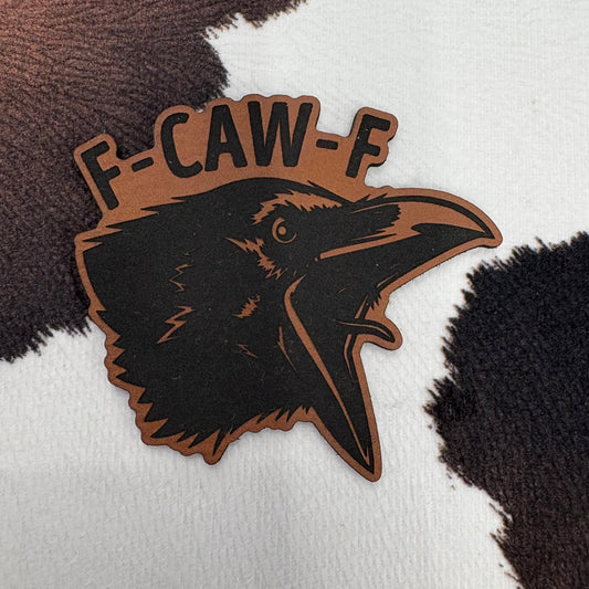 F-Caw-F- 2.6" wide x 2.5" tall Leatherette Patch