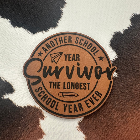 School Year Survivor- 2.6" wide x 2.45" tall Leatherette Patch