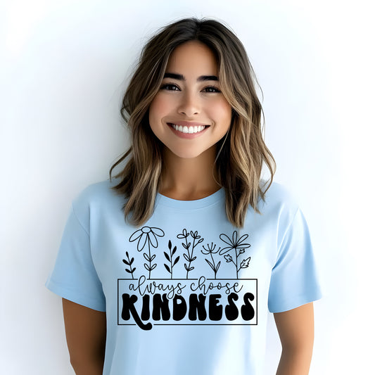 Always Choose Kindness- Single Color (black)- 11.5" wide Plastisol Screen Print Transfer
