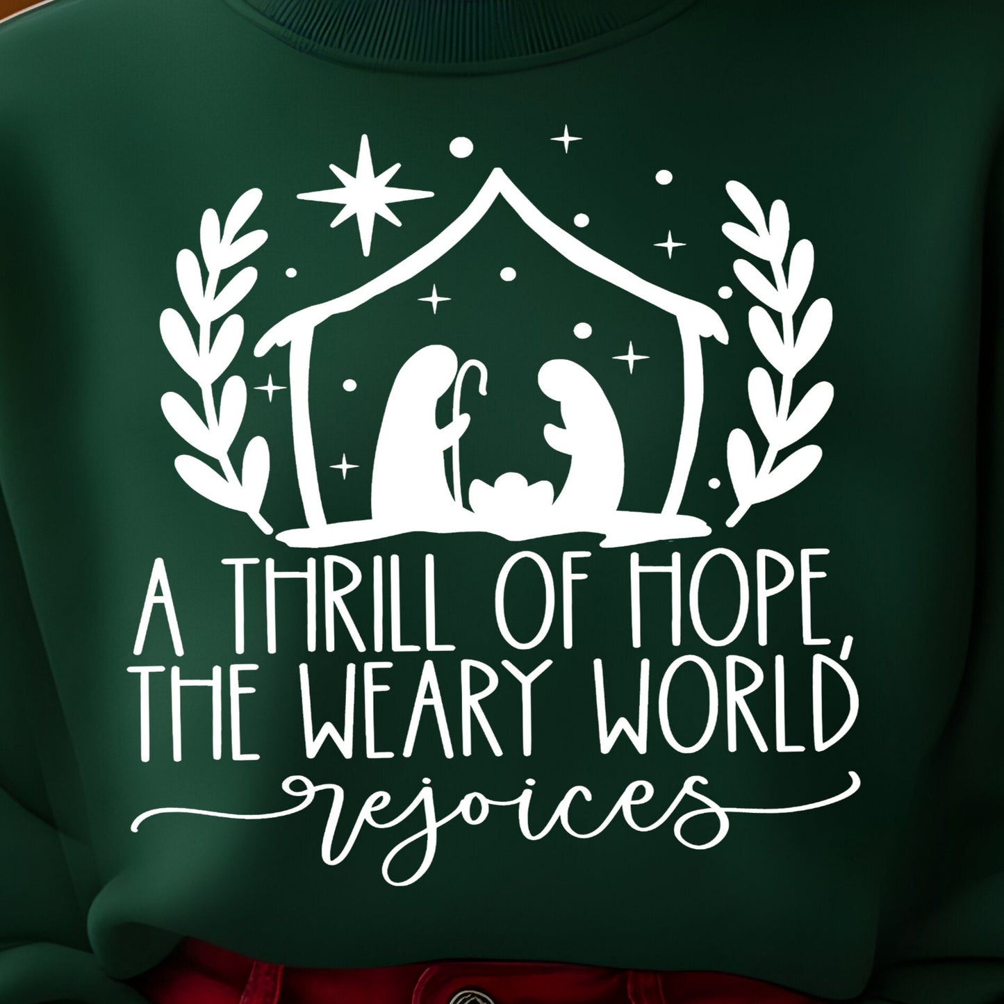 A Thrill of Hope, the Weary World Rejoices- Single Color (white)- 11.5" wide Plastisol Screen Print Transfer
