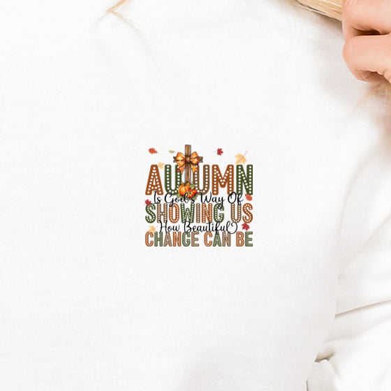 Autumn is God's Way of Showing Us How Beautiful Change Can Be (pocket/hat)- 3" wide DTF Transfer