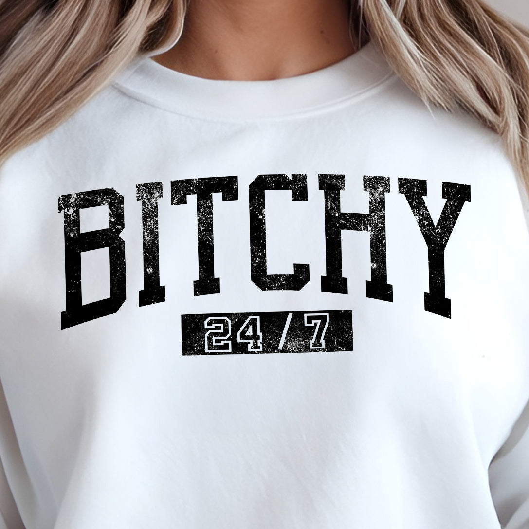B!tchy 24/7- Single Color (black)- 11.5” wide Screen Print Transfer