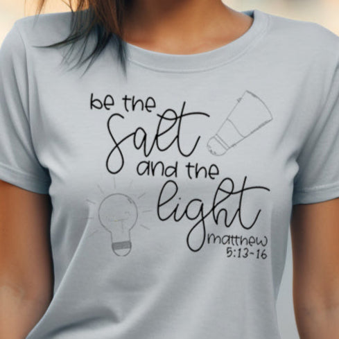 Be the Salt and the Light- Single Color (black)- 11.5" wide Plastisol Screen Print Transfer