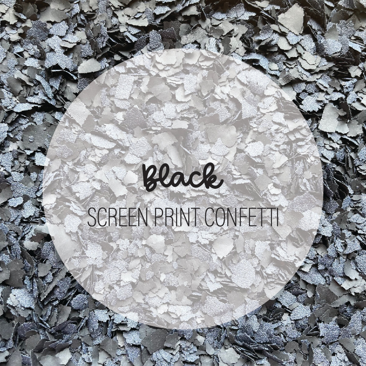 Black Screen Print Confetti