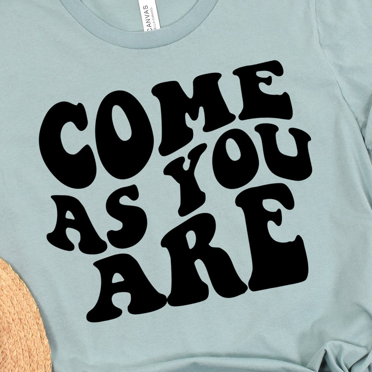 Come As You Are- Single Color (black)- 11" wide Plastisol Screen Print Transfer