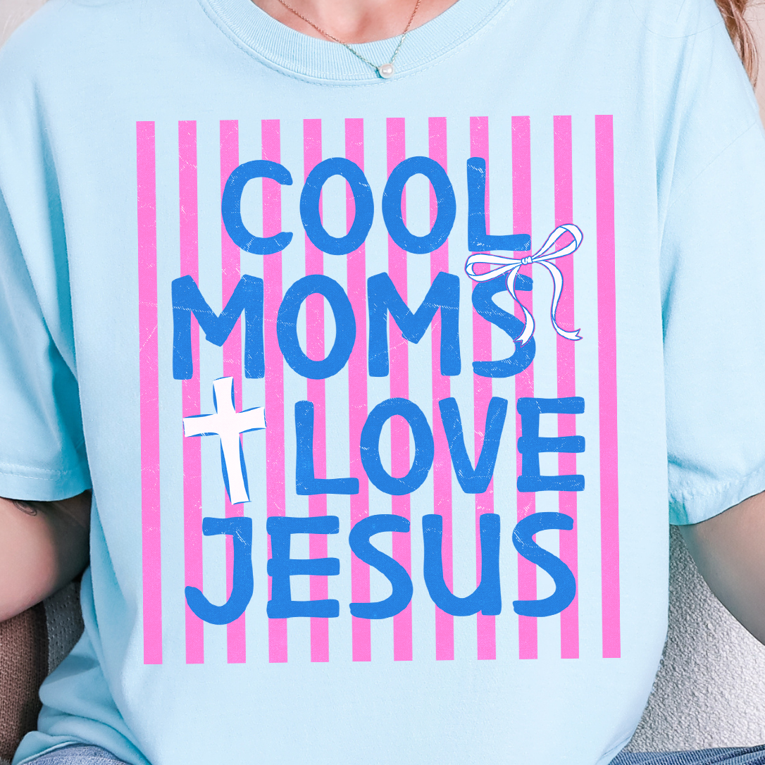 Cool Moms Love Jesus-Full Color DTF Transfer