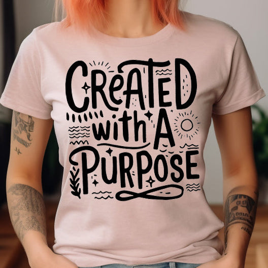 Created With a Purpose- Single Color (black)- 11.5" wide Screen Print Transfer