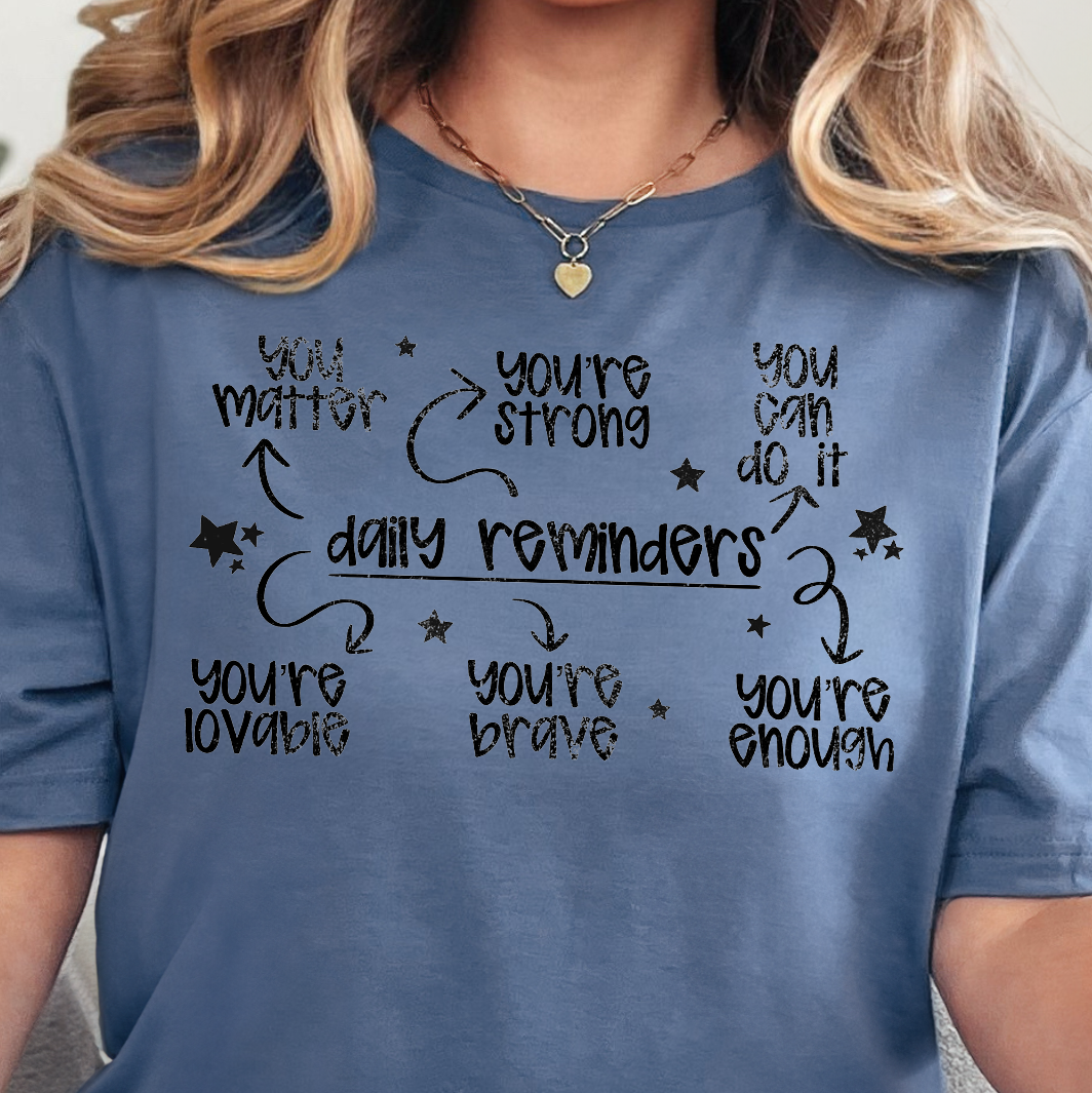 Daily Reminders- Single Color (black)- 11.5” wide Screen Print Transfer