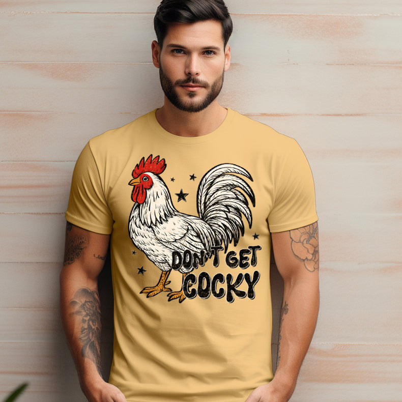 Don't Get Cocky- 11" wide DTF Transfer