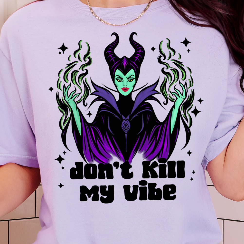 Don't Kill My Vibe- Full Color DTF Transfer