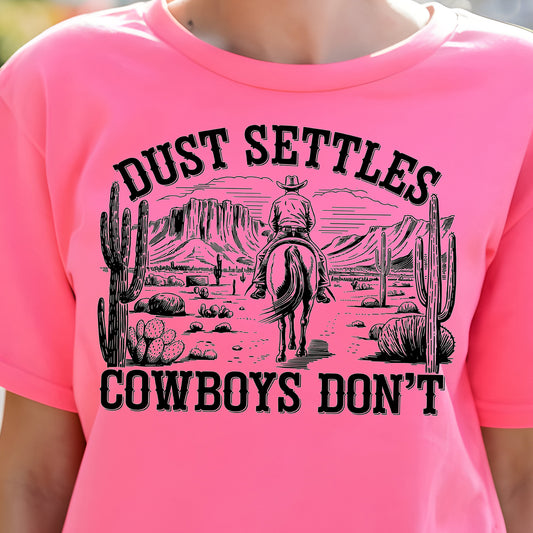 Dust Settles, Cowboys Don't- Single Color (black)- 11.5" wide Screen Print Transfer