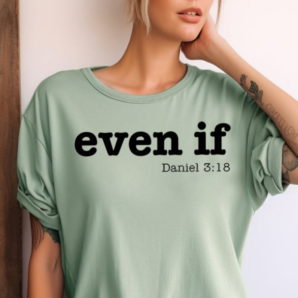Even If- Single Color (black)- 11.5" Screen Print Transfer