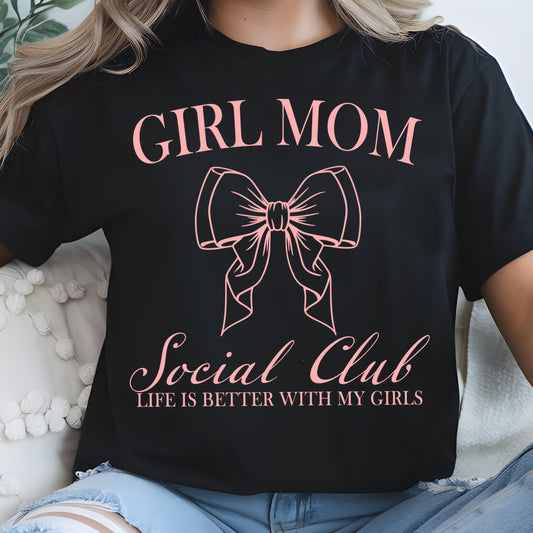 Girl Mom Social Club, Life is Better With My Girls- Single Color (pink)- 11.5" wide Plastisol Screen Print Transfer