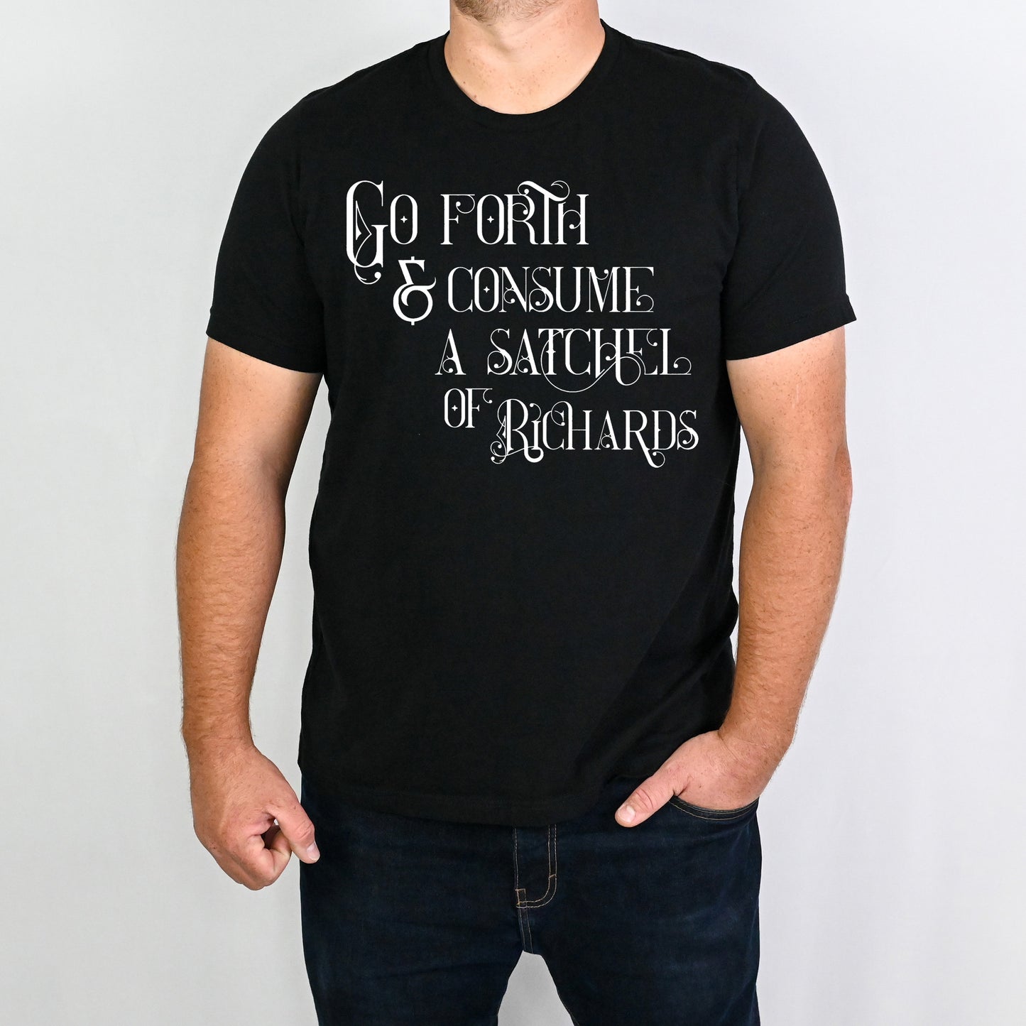 Go Forth and Consume a Satchel of Richards- Single Color (white)- 11" wide Plastisol Screen Print Transfer
