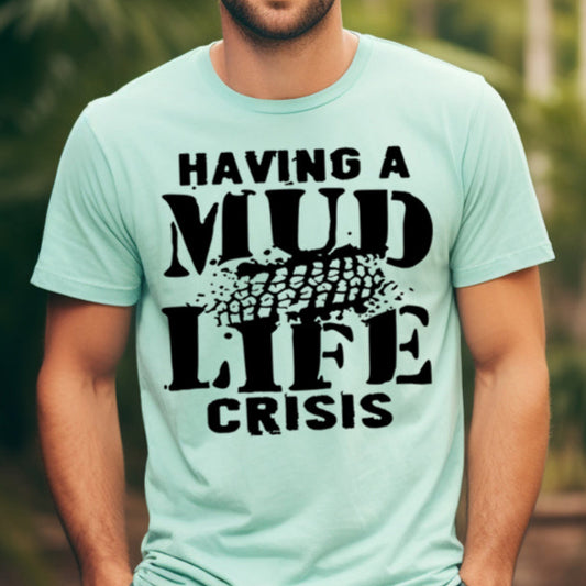 Having a Mud Life Crisis (black)- 11.5" wide Screen Print Transfer