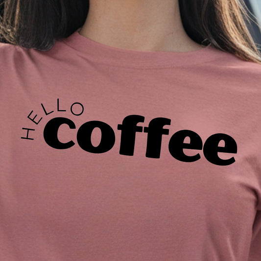 Hello Coffee- Single Color (black)- 11.5” wide Single Color Transfer