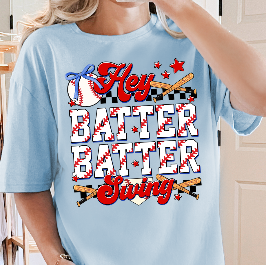 Hey Batter Batter Swing- Full Color DTF Transfer