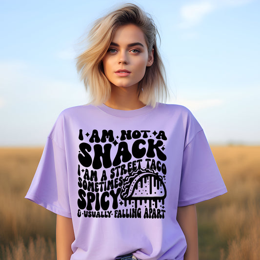 I Am Not a Snack, I Am a Street Taco, Sometimes Spicy & Usually Falling Apart- Single Color (black)- 11.5" wide Plastisol Screen Print Transfer