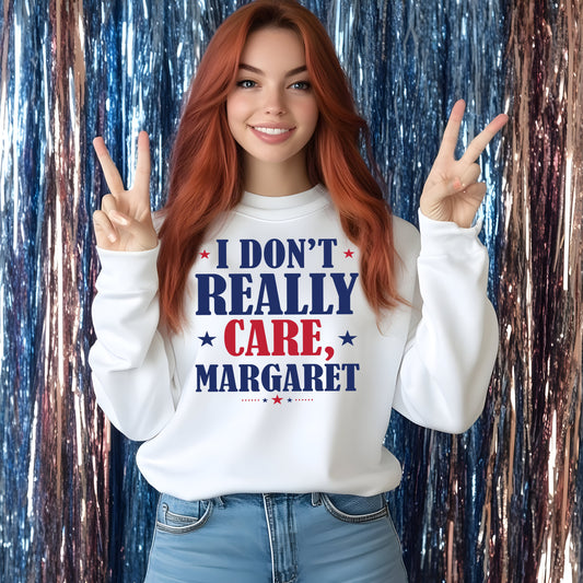 I Don't Really Care, Margaret- 11" wide DTF Transfer