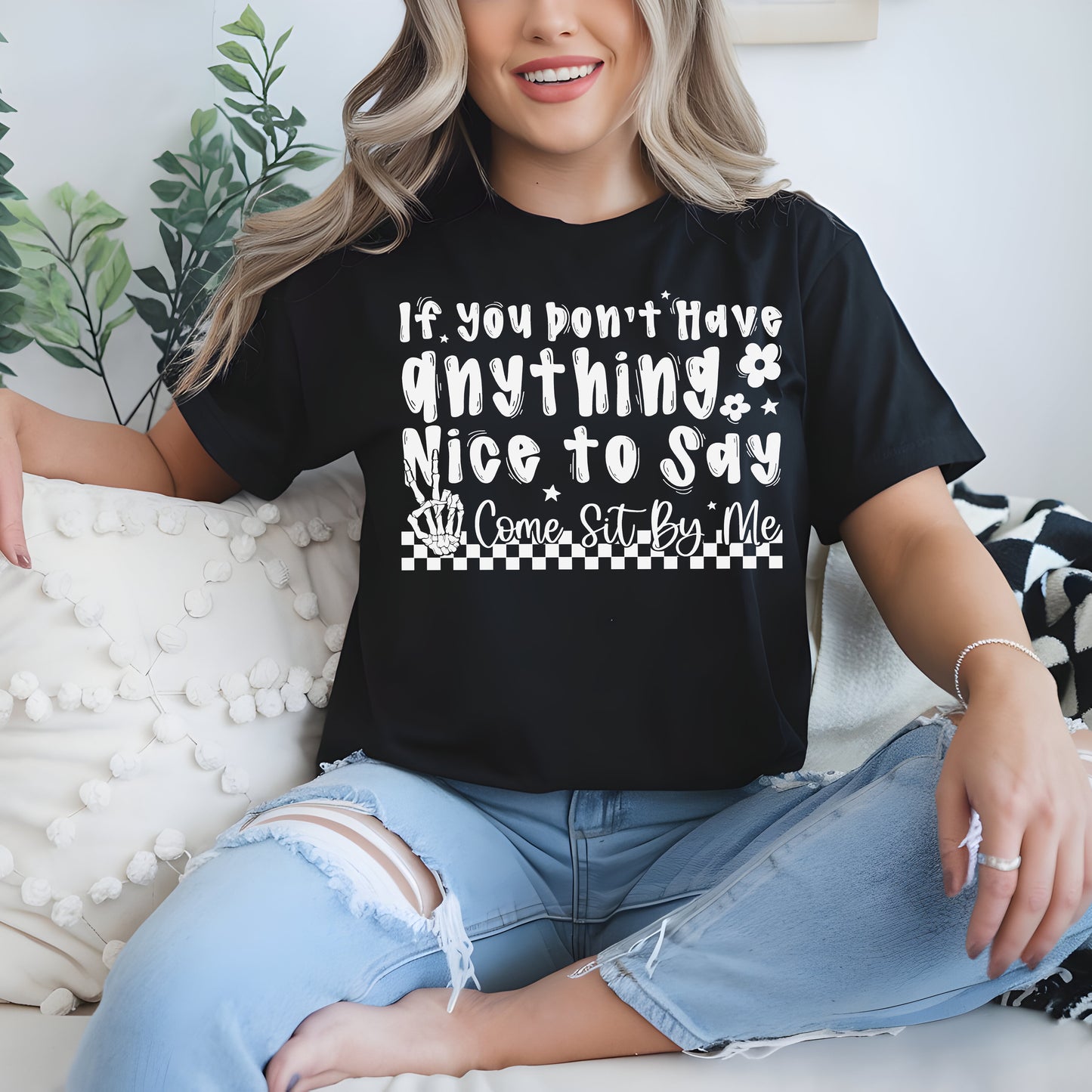 If You Don't Have Anything Nice to Say, Come Sit By Me- Single Color (white)- 11.5" Screen Print Transfer