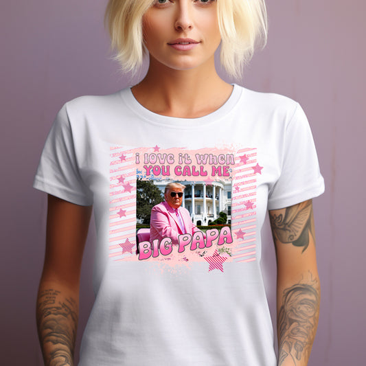 I Love it When You Call Me Big Papa *full color matte clear film*- 11.5" wide Plastisol Screen Print Transfer)