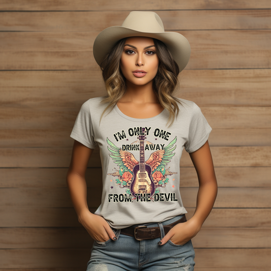 I’m Only One Drink Away From the Devil- 11" wide DTF Transfer