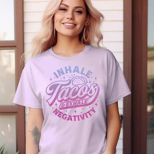 Inhale Tacos & Exhale Negativity- 11" wide DTF Transfer