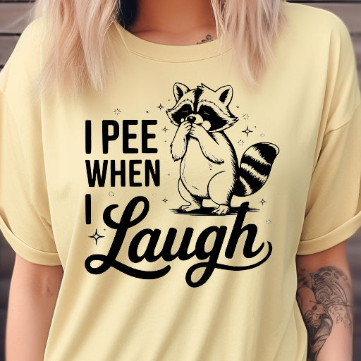 I Pee When I Laugh- Single Color (black)- 11.5" wide Plastisol Screen Print Transfer