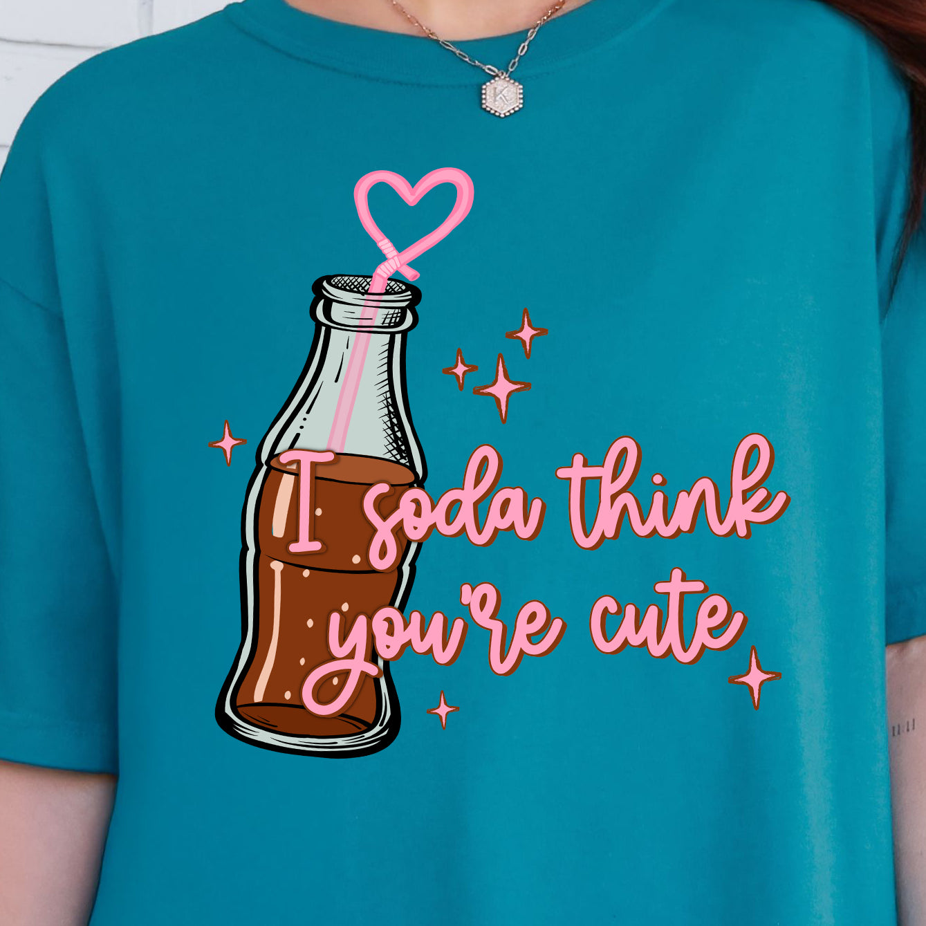 I Soda Think You're Cute- DTF Transfer