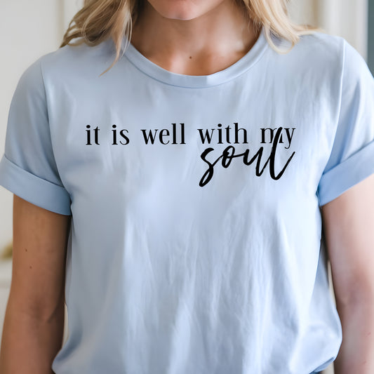 It is Well With My Soul- Single Color (black)- 11.5" wide Plastisol Screen Print Transfer