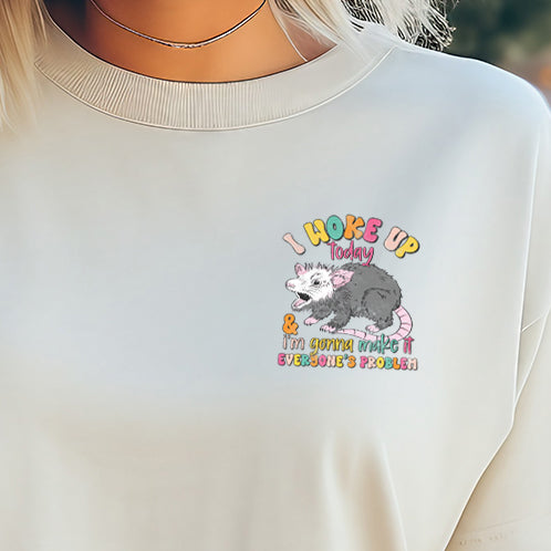 I Woke Up Today and I'm Going to Make It Everyone's Problem (pocket/hat)- 3.15" wide DTF Transfer