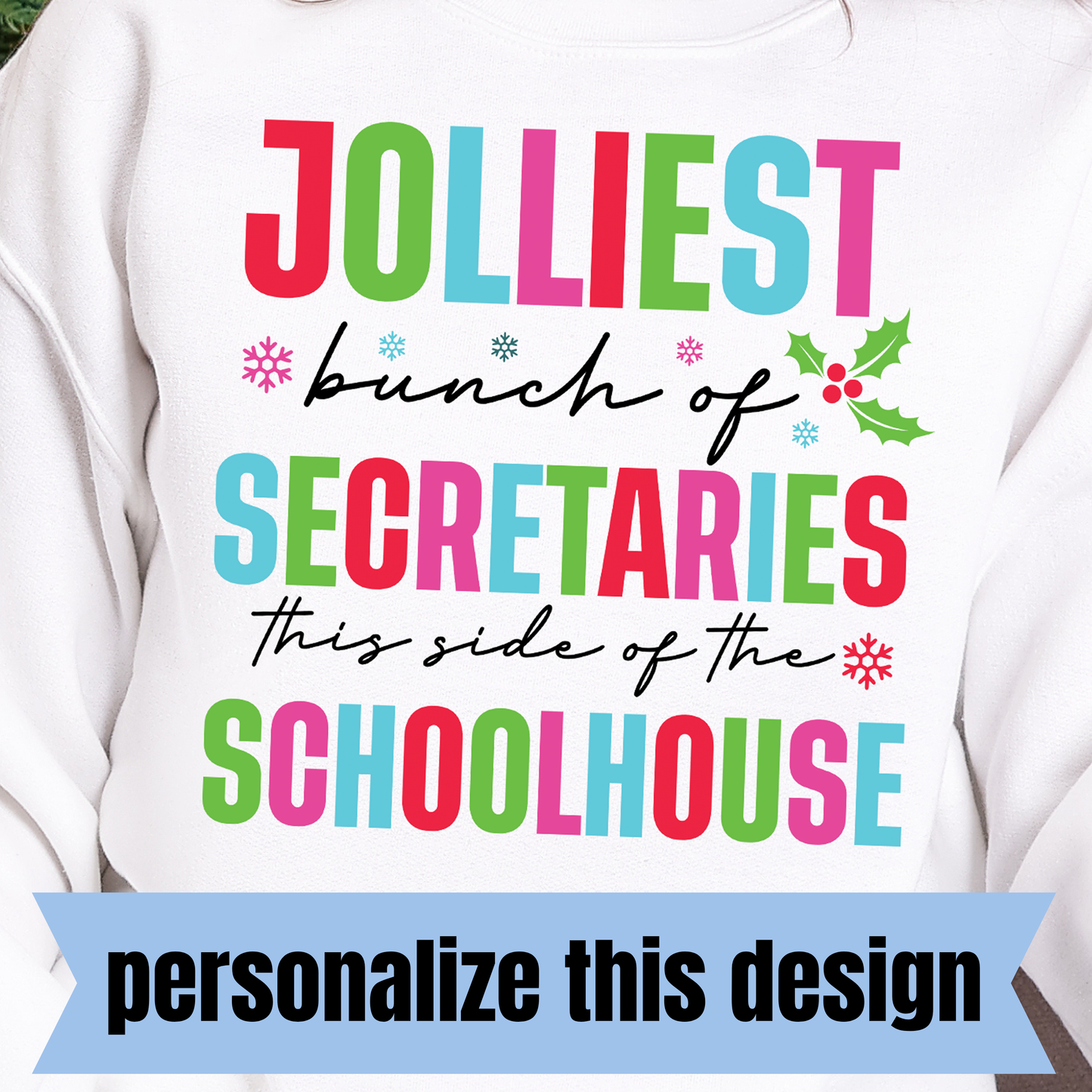 **PERSONALIZED CUSTOM** Jolliest Bunch of CUSTOM This Side of the Schoolhouse- DTF Transfer