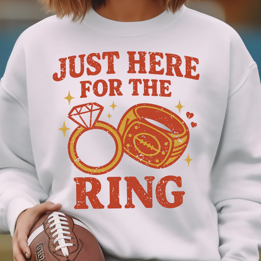 Just Here for the Ring-  11" wide DTF Transfer
