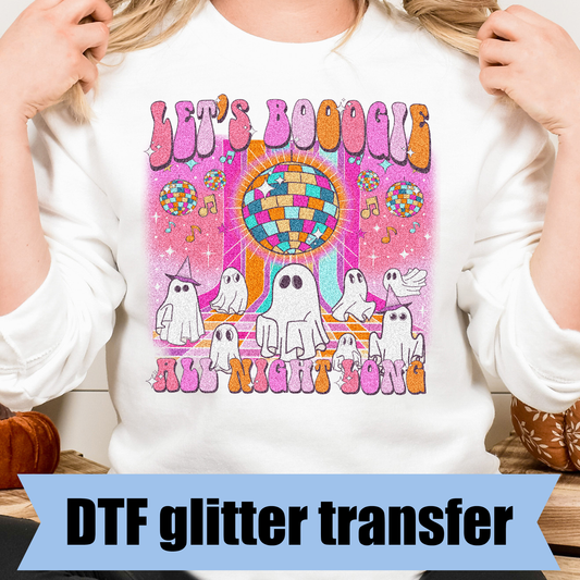 Let's Boogie All Night Long- 11" wide DTF Glitter Transfer