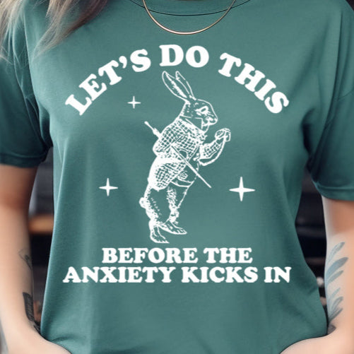 Let's Do This Before the Anxiety Kicks In- Single Color (white)- 11.5" wide Plastisol Screen Print Transfer