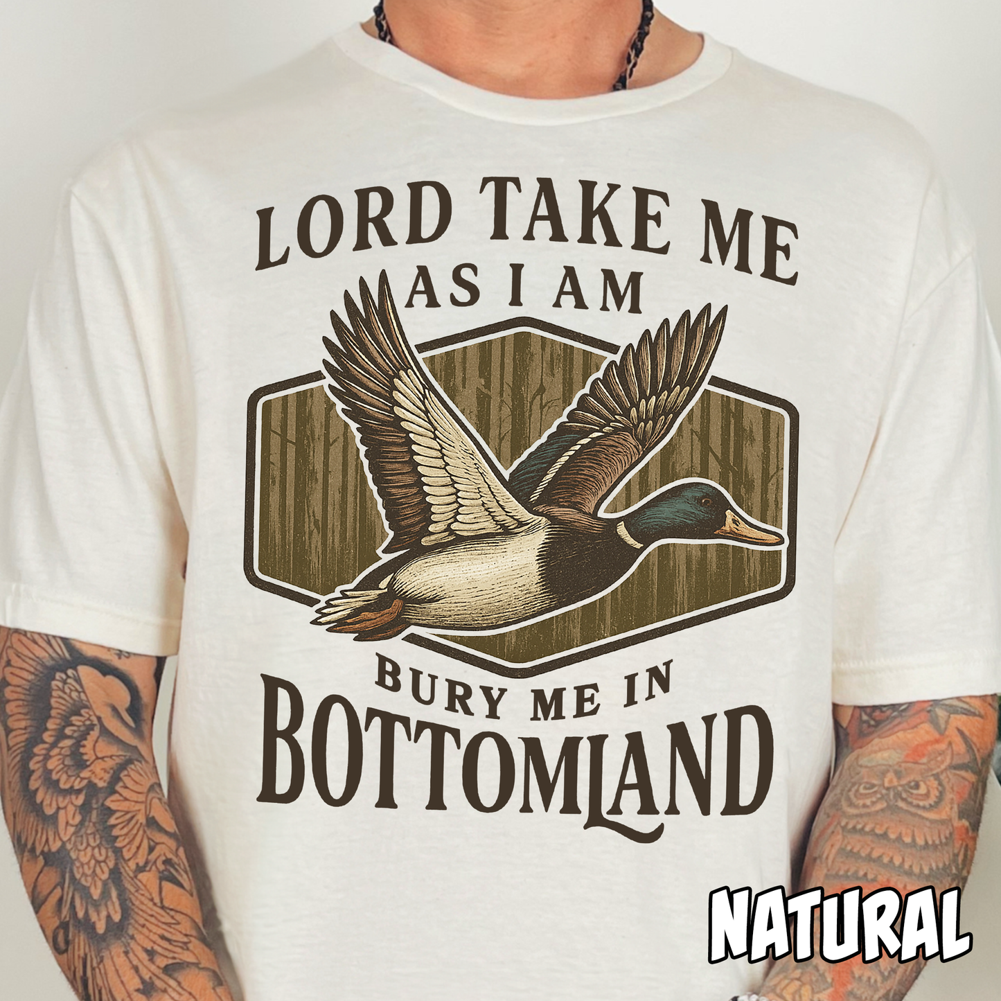 Lord Take Me as I Am Bury Me in Bottomland- Full Color DTF Transfer