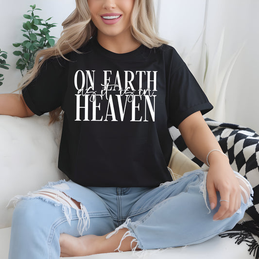 On Earth As It Is In Heaven- Single Color (white)- 11.5" wide Plastisol Screen Print Transfer