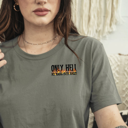Only Hell My Mama Ever Raised (pocket/hat)- 3" wide DTF Transfer