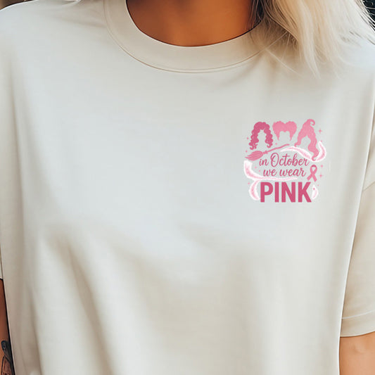 Sanderson Sisters In October We Wear Pink (pocket)- 3.5” wide DTF Transfer