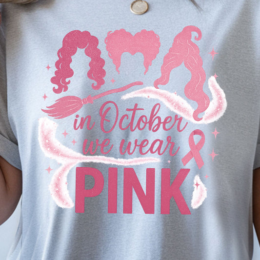 Sanderson Sisters In October We Wear Pink- 11” wide DTF Transfer