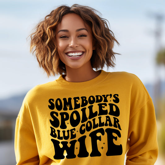 Somebody's Spoiled Blue Collar Wife- Single Color (black)- 11.5" wide Plastisol Screen Print Transfer