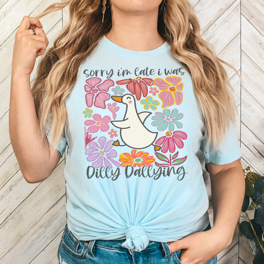 Sorry I'm Late, I Was Dilly Dallying- 11" wide DTF Transfer