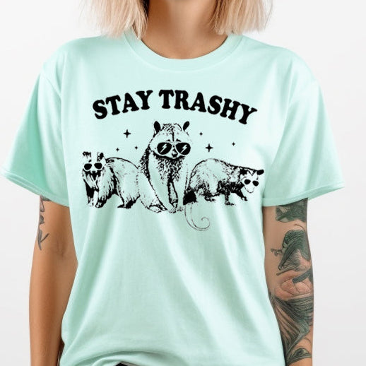 Stay Trashy- Single Color (black)- 11.5" wide Plastisol Screen Print Transfer